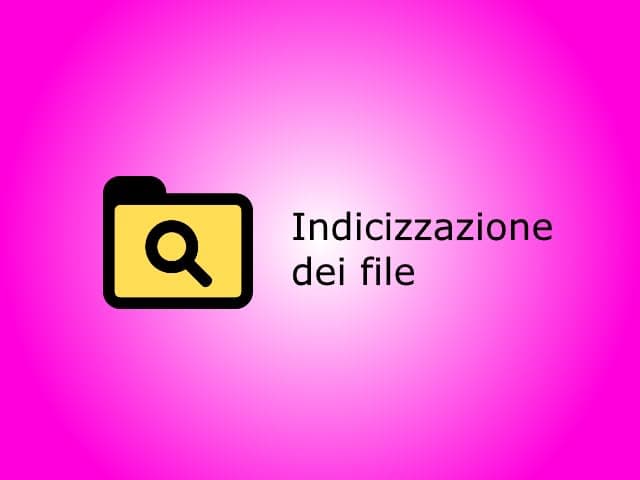 Come modificare l’indicizzazione dei file in Windows