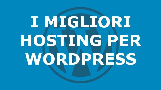 I migliori siti di hosting per WordPress