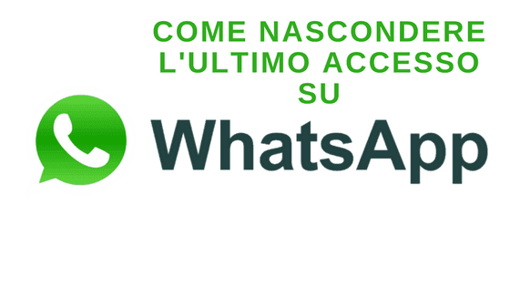 Come nascondere l’ultimo accesso su WhatsApp